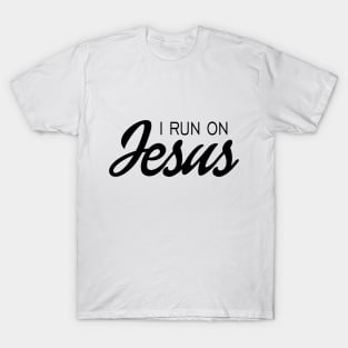 I run on jesus T-Shirt